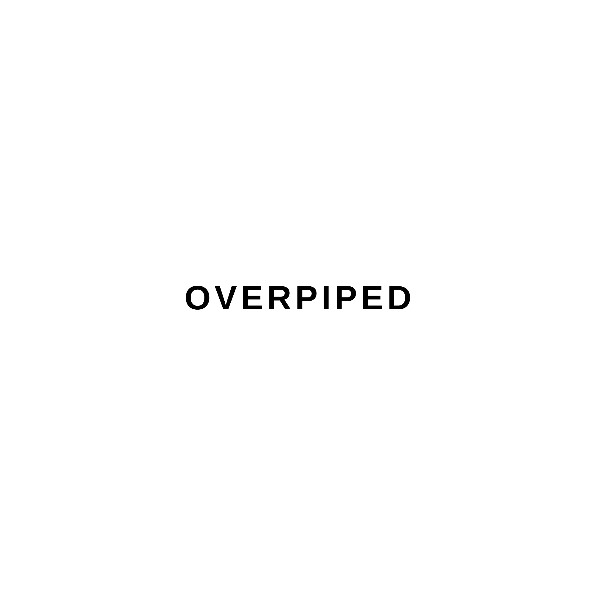 overpiped.